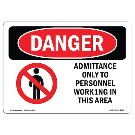 Signmission OSHA Danger Sign, 18" Height, 24" Width, Rigid Plastic, Admittance Only To Personnel, Landscape OS-DS-P-1824-L-1022